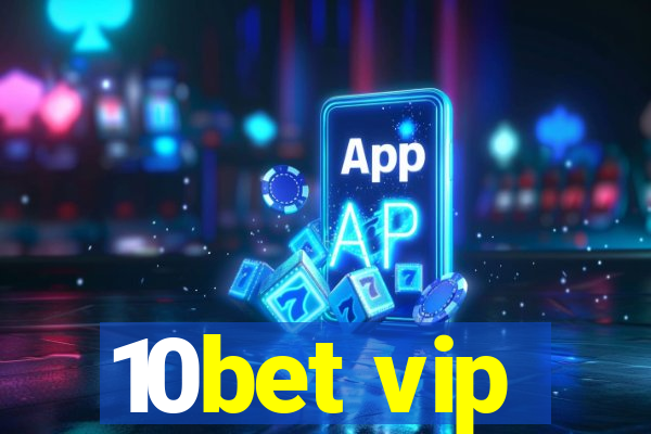 10bet vip